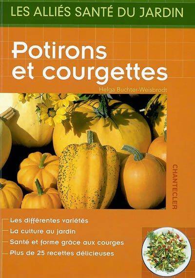 Potirons et courgettes - Helga Buchter-Weisbrodt -  Chantecler - Livre