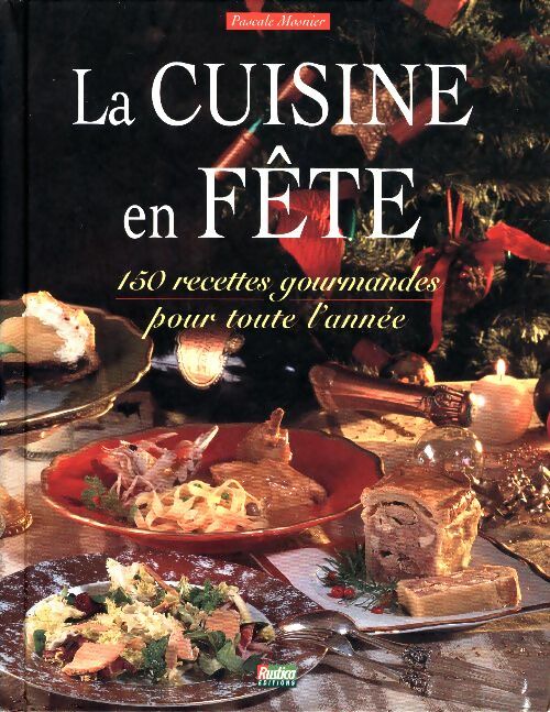 La cuisine en fête - Pascale Mosnier -  Rustica GF - Livre