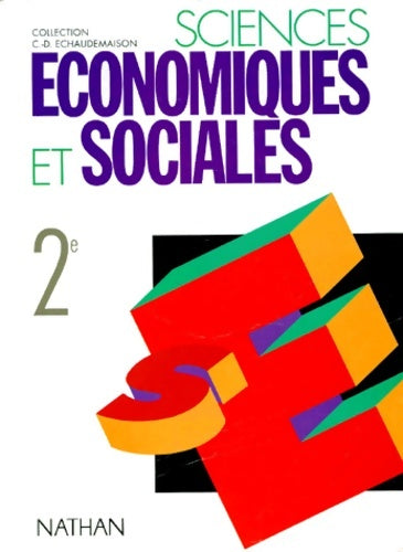 Sciences économiques et sociales seconde - C. -d Echaudemaison -  C. Echaudemaison - Livre