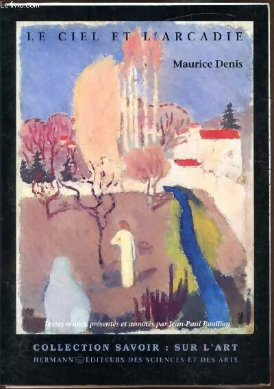 Le ciel et l'arcadie - Maurice Denis -  Savoir arts - Livre