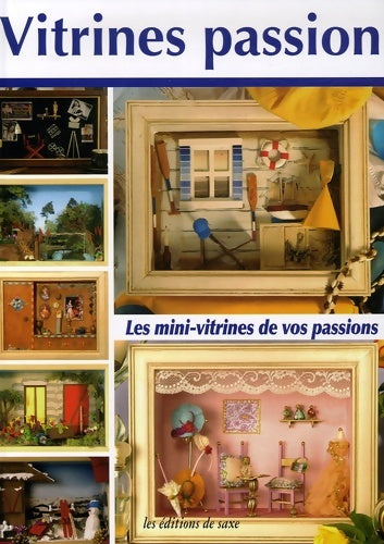 Vitrines passion - Céline Poncet -  Saxe GF - Livre