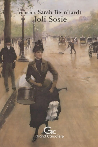 Joli sosie - Sarah Bernhardt -  Grand Caractère GF - Livre