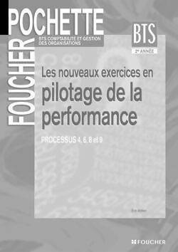 Les nouveaux exercices de gestion de la performance BTS comptabilité et gestion des organisations : Guide pédagogique - Eric Astien -  Foucher pochette - Livre