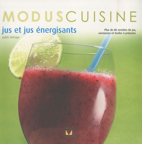 Jus et jus énergisants - Judith Millidge -  Modus cuisine - Livre