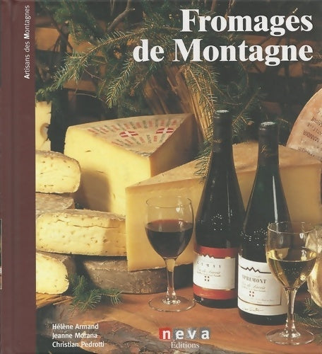 Fromages de montagne - Hélène Armand -  Artisans des montagnes - Livre