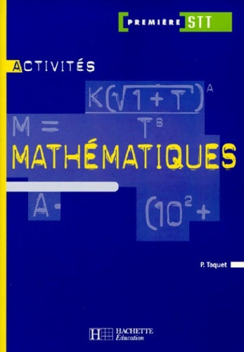 Mathématiques 1ère STT (activités) - Collectif -  Hachette Education GF - Livre