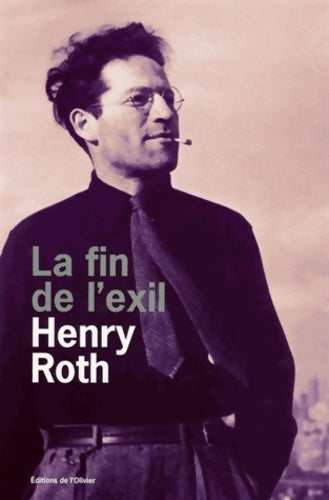 La fin de l'exil Tome III : A la merci d'un courrant violent - Henry Roth -  Olivier GF - Livre