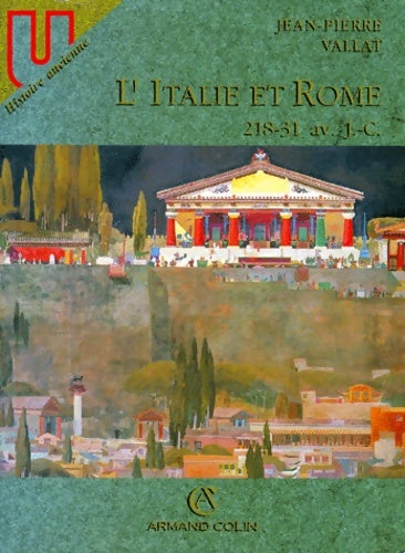 L'Italie et rome. : 218-31 av. J. C - Jean-Pierre Vallat -  U - Livre