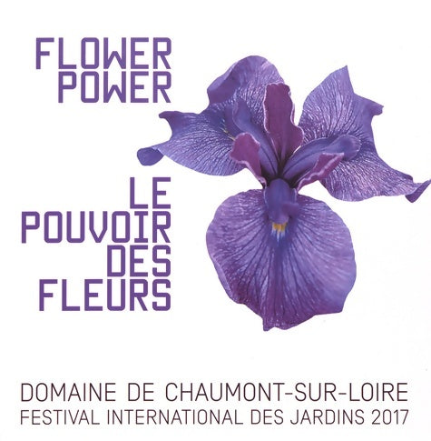 Le pouvoir des fleurs. Festival international des jardins 2017 domaine de chaumont-sur-loire - Collectif -  Gourcuff Gradenigo GF - Livre