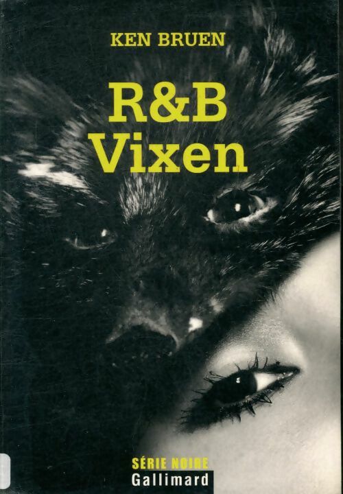 R&b - vixen - Ken Bruen -  Série noire - Livre