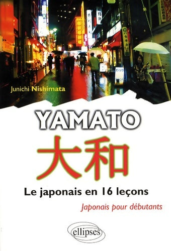 Yamato japonais en 16 leçons - Junichi Nishimata -  Ellipses GF - Livre