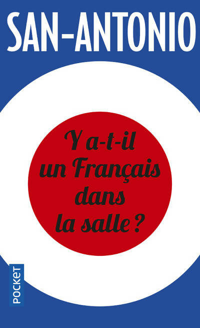 Y a-t-il un français dans la salle ? - San-Antonio -  Pocket - Livre