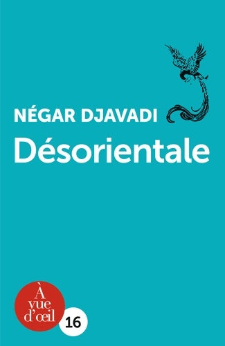 Désorientale - Negar Djavadi -  16-17 - Livre