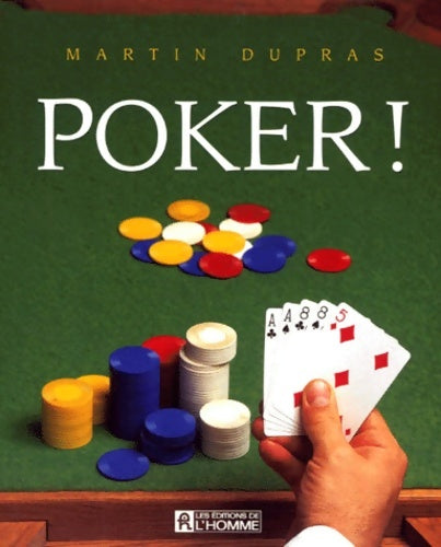 Poker ! - Martin Dupras -  L'homme GF - Livre