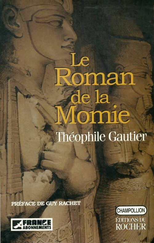 Le roman de la momie - Théophile Gautier -  Du rocher - Livre