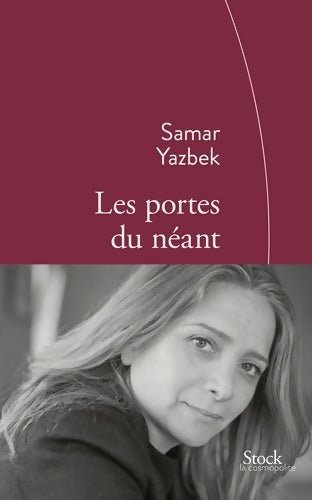 Les Portes du néant - Samar Yazbek -  La cosmopolite - Livre