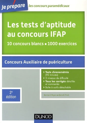 Les tests d'aptitude au concours d'entrée en ifap - 2ed. - auxiliaires de puériculture : 10 concours blancs. 1000 exercices - Benoit Priet -  Je prépare - Livre