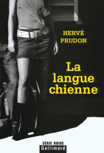 La langue chienne - Hervé Prudon -  Série noire - Livre