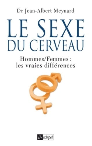 Le sexe du cerveau - Jean-Albert Meynard -  L'archipel GF - Livre