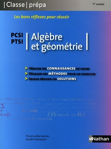 Algèbre et géométrie - PCSI PTSI - Florence Bantegnies -  Classe Prépa - Livre