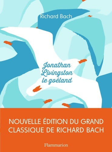 Jonathan Livingston le goéland - Richard Bach -  Flammarion GF - Livre
