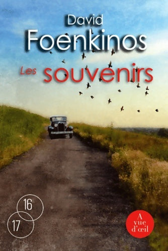 Les souvenirs - David Foenkinos -  16-17 - Livre