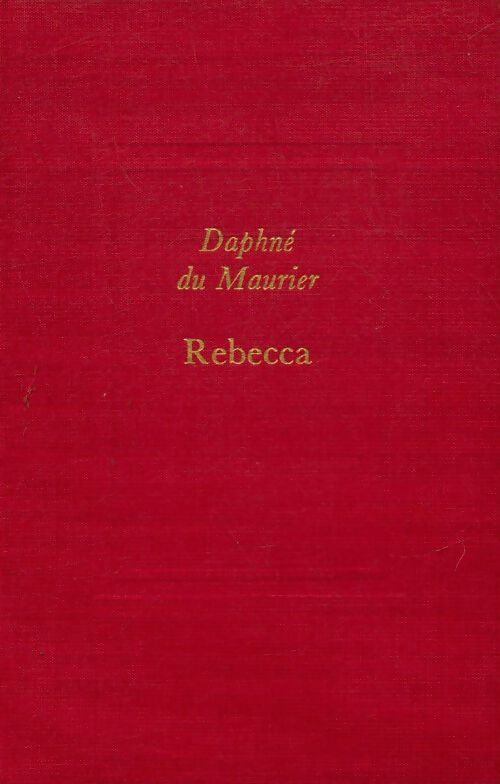 Rebecca - Daphne Du Maurier -  Albin Michel GF - Livre