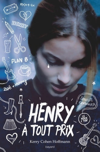 Henry à tout prix - Kerry Cohen Hoffmann -  Bayard Jeunesse GF - Livre