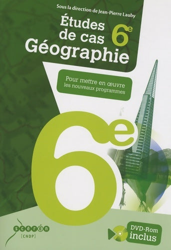 Géographie 6e : Pour mettre en oeuvre les nouveaux programmes - Jean-Pierre Lauby -  Canopé - cndp - Livre