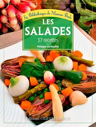 Les salades - 37 recettes - Philippe Cerfeuillet -  Ouest France GF - Livre