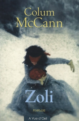 Zoli - Colum McCann -  A vue d'oeil - Livre