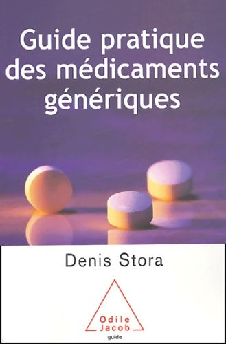 Guide des médicaments génériques - Denis Stora -  Guide - Livre