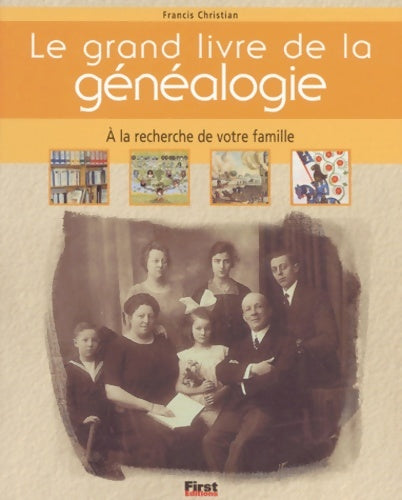 Le grand livre de la généalogie - Francis Christian -  First GF - Livre