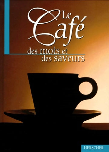 La café - Christophe Hardy -  Herscher GF - Livre