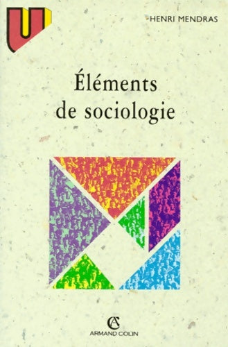 Eléments de sociologie - Henri Mendras -  U - Livre