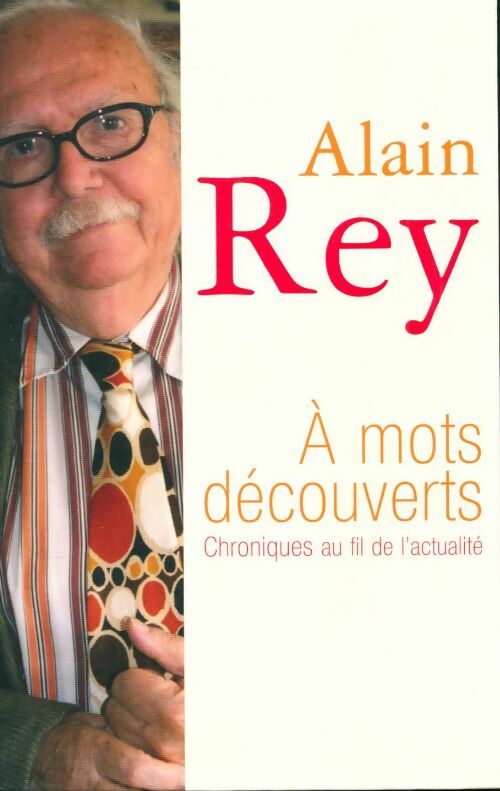 A mots découverts - Alain Rey -  Le Grand Livre du Mois GF - Livre