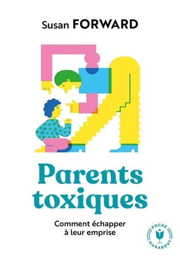 Parents toxiques - Susan Forward -  Poche Marabout - Livre
