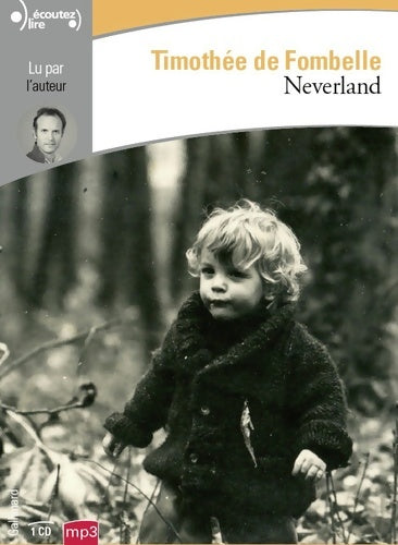 Neverland - Timothée De Fombelle -  Ecoutez lire - Livre