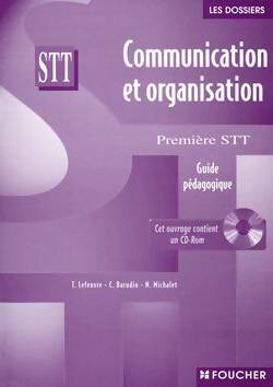 Communication et organisation 1ère bac pro STT - Claude Grenier -  Les dossiers - Livre