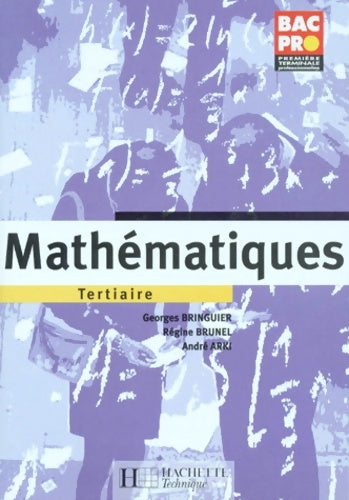Maths bac pro tertiaire 1re et terminale. Livre de l'élève - Collectif -  Technique - Livre