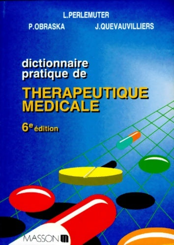 Dictionnaire pratique de thérapeutique médicale - Léon Perlemuter -  Masson GF - Livre