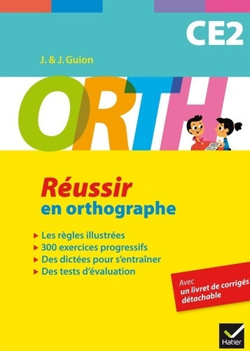 Orth CE2 - réussir en orthographe - Jean Guion -  Orth - Livre
