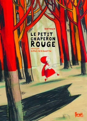 Le petit chaperon rouge - Gilles Bizouerne -  Petits contes du tapis - Livre