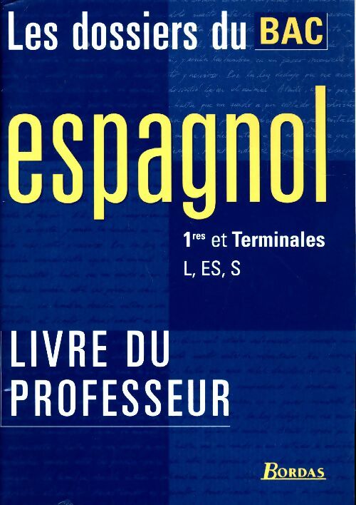 Espagnol 1ères et terminales L / ES / S. Livret du professeur - Monique Loison -  Les dossiers du bac - Livre