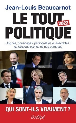 Le tout-politique 2022 - Jean-Louis Beaucarnot -  L'archipel GF - Livre