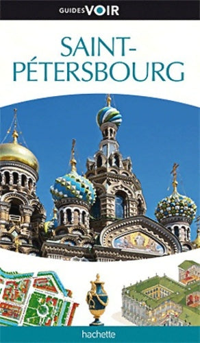 Guide voir Saint-Pétersbourg - Collectif -  Guides Voir - Livre
