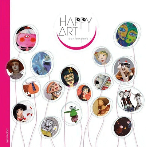 Happy art contemporain 2012 - Guy Sénécal -  Le livre d'art iconofolio - Livre