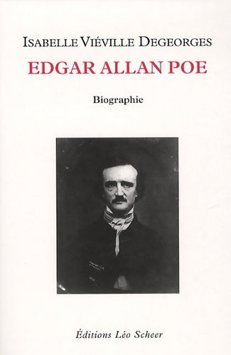 Edgar allan poe - Isabelle Viéville Degeorges -  Léo scheer - Livre
