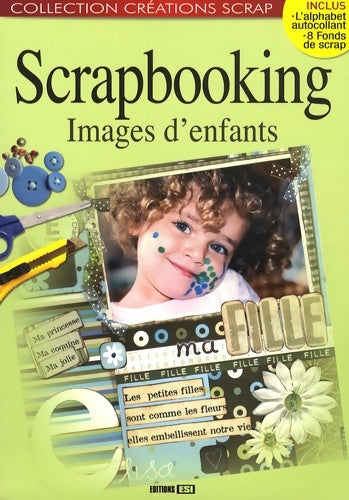 Scrapbooking : Images d'enfants - Editions Esi -  Créations scrap - Livre