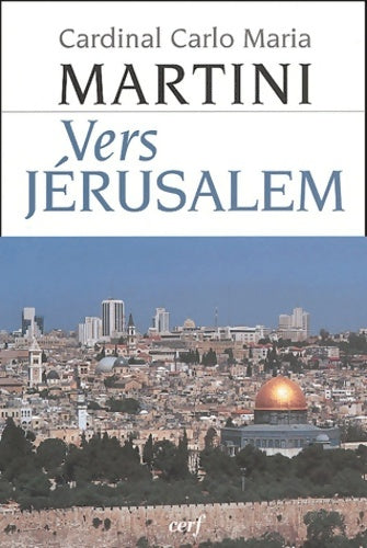 Vers Jérusalem - Carlo Maria Martini -  Cerf GF - Livre